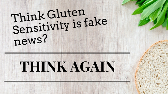 Think Gluten Sensitivity is fake news-